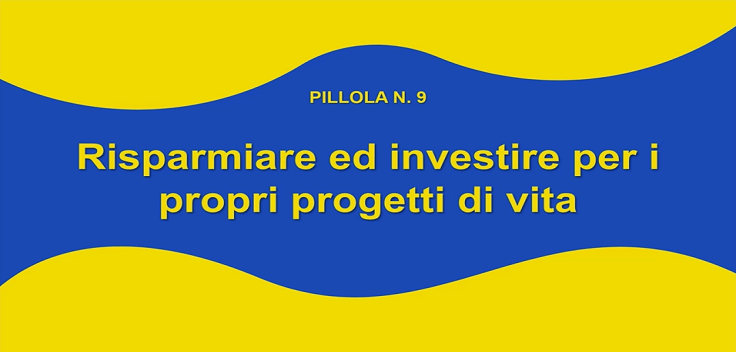 Educazione Finanziaria Pillola 9