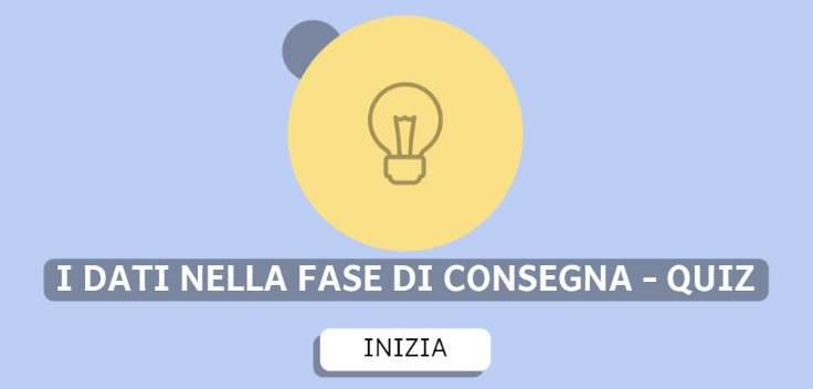 I dati nella fase di consegna